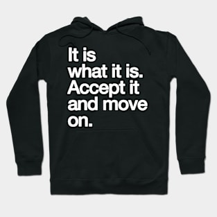 it is what it is Hoodie